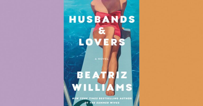 E-book Evaluation: ‘Husbands & Lovers,’ by Beatriz Williams