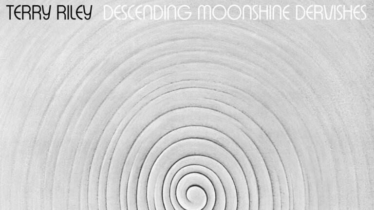 Terry Riley: Descending Moonshine Dervishes Album Overview