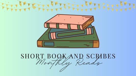 ShortBookandScribes August 2024 Reads – Quick Guide and Scribes